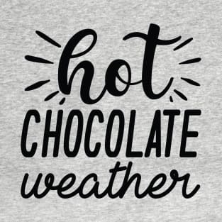 Hot Chocolate Weather T-Shirt